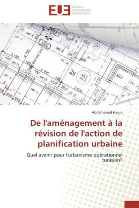 De l'aménagement à la révision de l'action de planification urbaine
