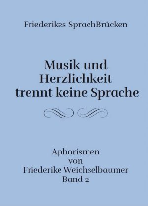 Musik und Herzlichkeit trennt keine Sprache
