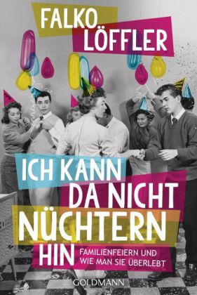 Ich kann da nicht nüchtern hin
