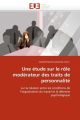 Une étude sur le rôle modérateur des traits de personnalité