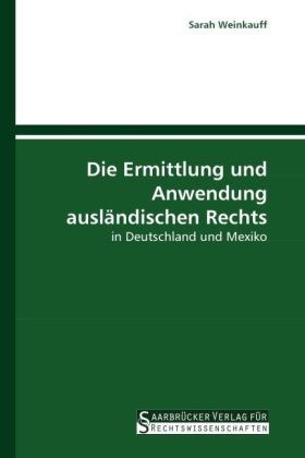 Die Ermittlung und Anwendung ausländischen Rechts