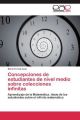 Concepciones de estudiantes de nivel medio sobre colecciones infinitas