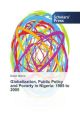 Globalization, Public Policy and Poverty in Nigeria: 1985 to 2005