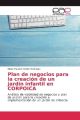 Plan de negocios para la creación de un jardín infantil en CORPOICA
