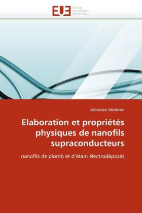 Elaboration et propriétés physiques de ofils supraconducteurs