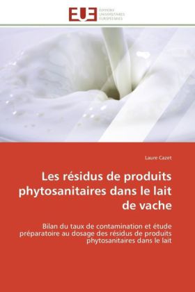 Les résidus de produits phytosanitaires dans le lait de vache