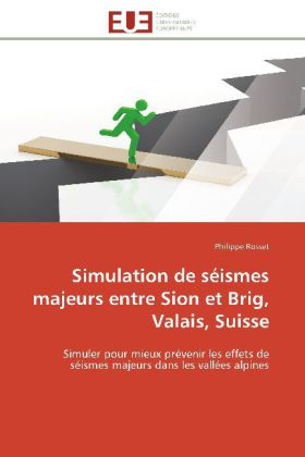 Simulation de séismes majeurs entre Sion et Brig, Valais, Suisse