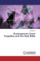 Shakespeare's Great Tragedies and the Holy Bible