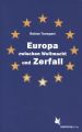 Europa zwischen Weltmacht und Zerfall