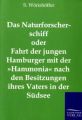 Das Naturforscherschiff oder Fahrt der jungen Hamburger mit der 'Hammonia' nach den Besitzungen ihres Vaters in der Südsee