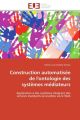 Construction automatise e de l'ontologie des syste mes me diateurs