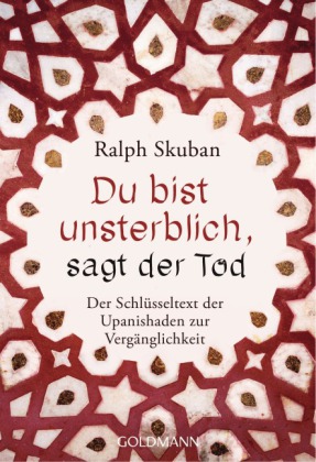 Du bist unsterblich, sagt der Tod