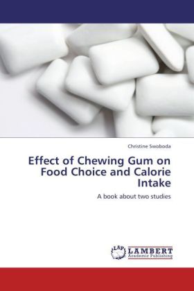 Effect of Chewing Gum on Food Choice and Calorie Intake