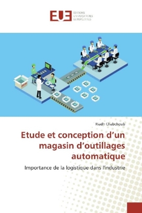 Etude et conception d'un magasin d'outillages automatique