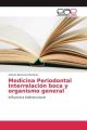 Medicina Periodontal Interrelación boca y organismo general