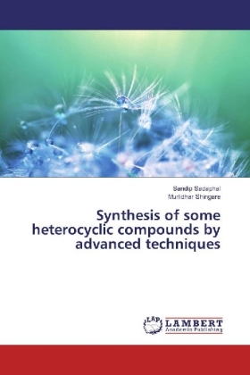Synthesis of some heterocyclic compounds by advanced techniques