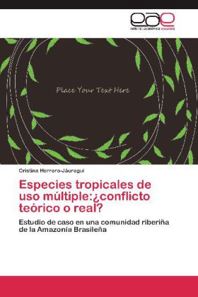 Especies tropicales de uso múltiple:¿conflicto teórico o real?