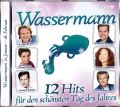 Wassermann - 12 Hits für den schönsten Tag des Jahres
