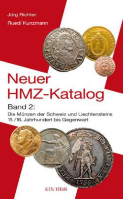 Die Münzen der Schweiz und Liechtensteins - 15./16. Jahrhundert bis Gegenwart