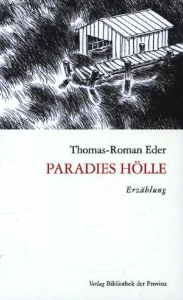 Paradies Hölle