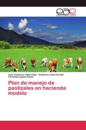 Plan de manejo de pastizales en hacienda modelo