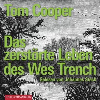 Das zerstörte Leben des Wes Trench, 8 Audio-CDs