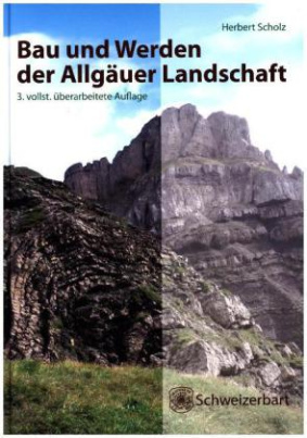 Bau und Werden der Allgäuer Landschaft