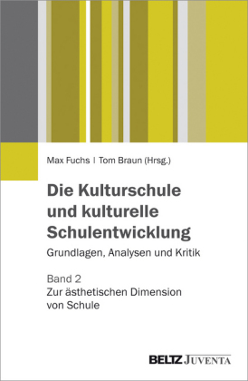 Die Kulturschule und kulturelle Schulentwicklung. Bd.2