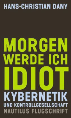 Morgen werde ich Idiot