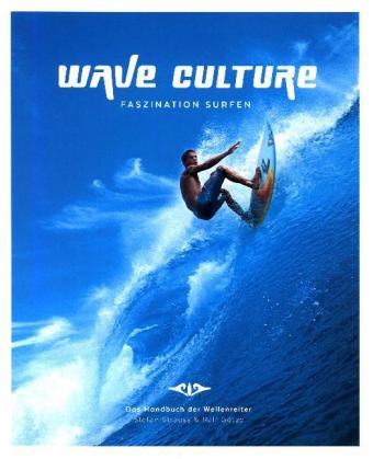 Wave Culture, Faszination Surfen