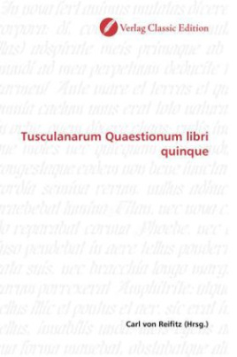 Tusculanarum Quaestionum libri quinque