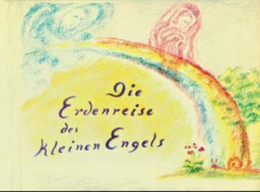 Die Erdenreise des kleinen Engels