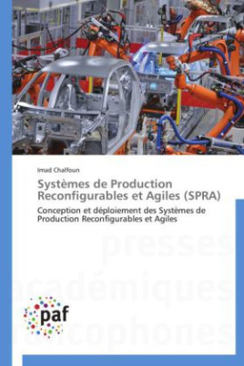 Systèmes de Production Reconfigurables et Agiles (SPRA)