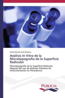Análisis In Vitro de la Microtopografía de la Superficie Radicular