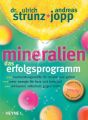 Mineralien, Das Erfolgsprogramm