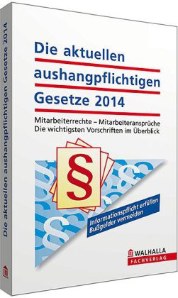 Die aktuellen aushangpflichtigen Gesetze 2014