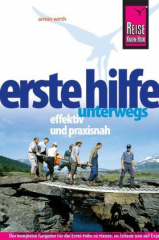 Reise Know-How, Erste Hilfe unterwegs - effektiv und praxisnah