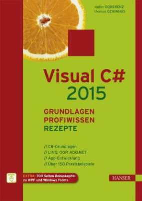 Visual C sharp 2015 - Grundlagen, Profiwissen und Rezepte