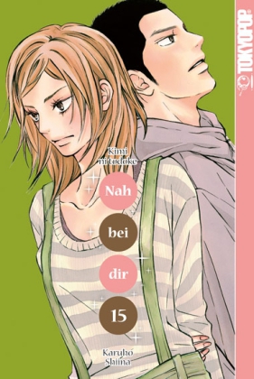 Nah bei dir - Kimi ni todoke. Bd.15