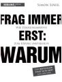 Frag immer erst: warum