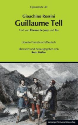 Guillaume Tell (Wilhelm Tell), Libretto