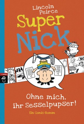 Super Nick - Ohne mich, ihr Sesselpupser!