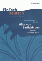 Johann Wolfgang von Goethe 'Götz von Berlichingen' mit der eisernen Hand