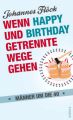 Wenn Happy und Birthday getrennte Wege gehen