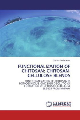 FUNCTIONALIZATION OF CHITOSAN; CHITOSAN-CELLULOSE BLENDS