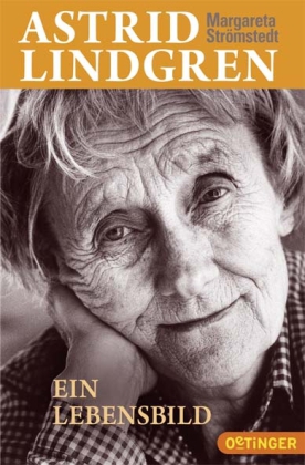 Astrid Lindgren - Ein Lebensbild