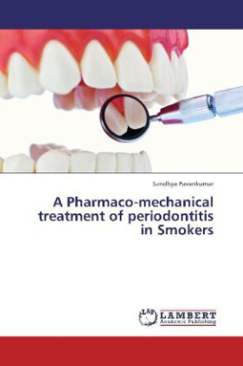A Pharmaco-mechanical treatment of periodontitis in Smokers