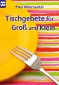 Tischgebete für Groß und Klein