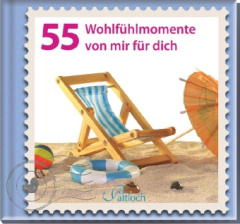 55 Wohlfühlmomente für dich