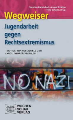 Wegweiser - Jugendarbeit gegen Rechtsextremismus